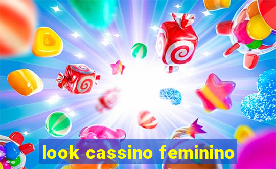 look cassino feminino